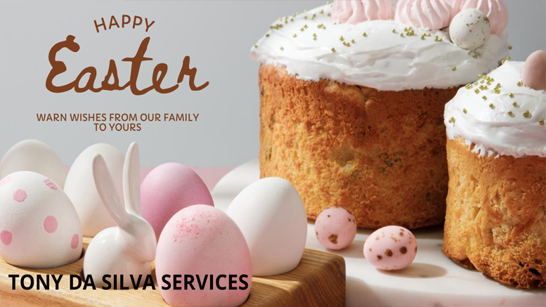 Happy Easter – Tony da Silva Services